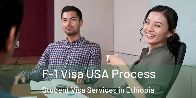  F-1 Visa USA Process Student Visa Services in Ethiopia