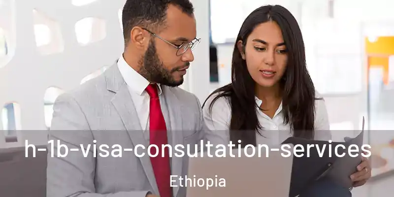  h-1b-visa-consultation-services Ethiopia